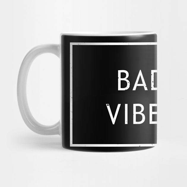 bad vibes Typography T shirt quotes retro vintage by Imaginbox Studio